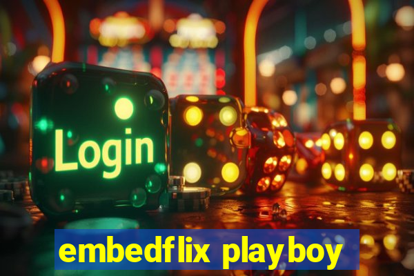 embedflix playboy